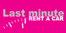 Last Minute Rent a Car
